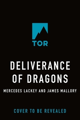 Deliverance of Dragons: Book Three of the Dragon Prophecy by Lackey, Mercedes