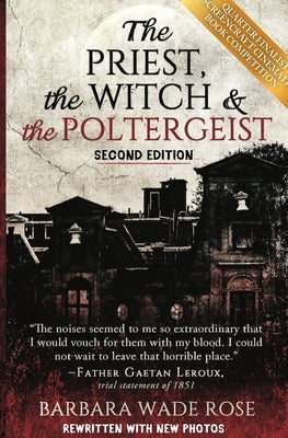The Priest, the Witch & the Poltergeist by Rose, Barbara Wade