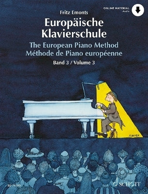 The European Piano Method - Volume 3: Book/Online Audio by Emonts, Fritz