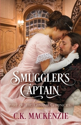 Smuggler's Captain: Nadia and James Book 1 by MacKenzie, C. K.