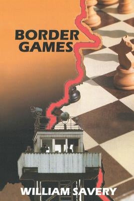 Border Games by Savery, William