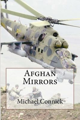 Afghan Mirrors by Connick, Michael