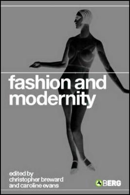 Fashion and Modernity by Breward, Christopher