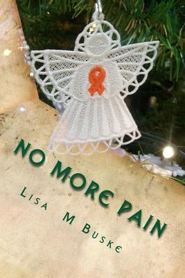 No more pain...: I can fly! by Buske, Lisa M.