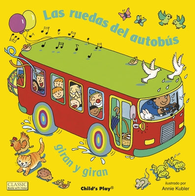 Las Ruedas del Autobús Giran Y Giran by Kubler, Annie