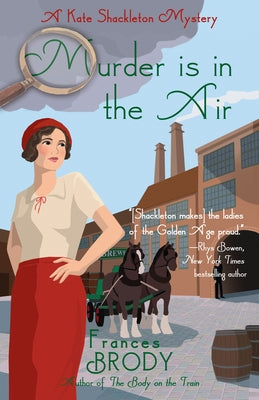 Murder Is in the Air: A Kate Shackleton Mystery by Brody, Frances