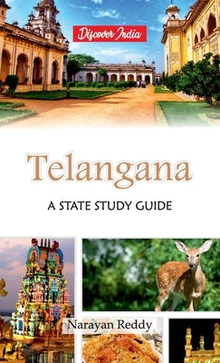 Telangana: A State Study Guide by Reddy, Narayan
