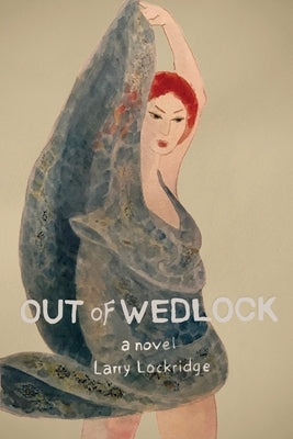 Out of Wedlock by Lockridge, Larry