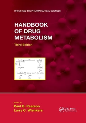 Handbook of Drug Metabolism, Third Edition by Pearson, Paul G.