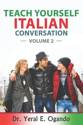 Teach Yourself Italian Conversation by Ogando, Yeral E.
