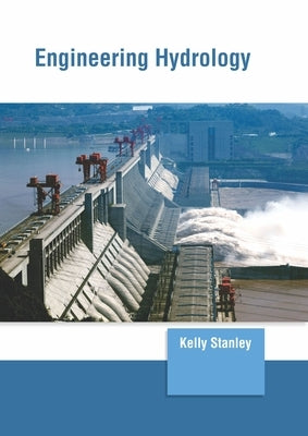 Engineering Hydrology by Stanley, Kelly