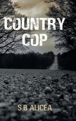 Country Cop by Alicea, S. B.