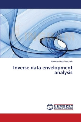 Inverse data envelopment analysis by Hadi-Vencheh, Abdollah