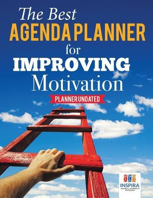 The Best Agenda Planner for Improving Motivation Planner Undated by Inspira Journals, Planners &. Notebooks