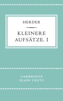 Kleinere Aufsatze I by J. G., Herder