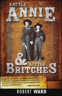 Cattle Annie and Little Britches by Ward, Robert