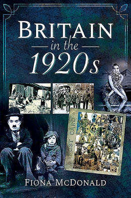 Britain in the 1920s by McDonald, Fiona