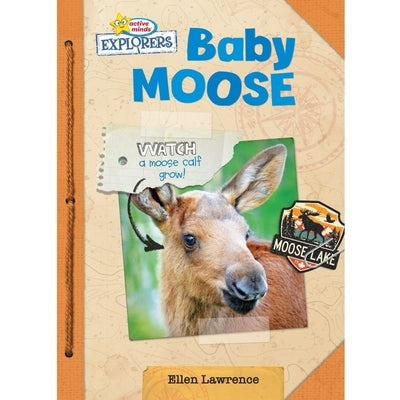 Baby Moose by Lawrence, Ellen