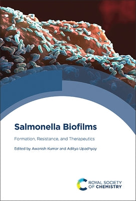 Salmonella Biofilms: Formation, Resistance, and Therapeutics by Kumar, Awanish