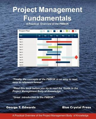 Project Management Fundamentals: A Practical Overview of the Pmbok by Edwards, George T.