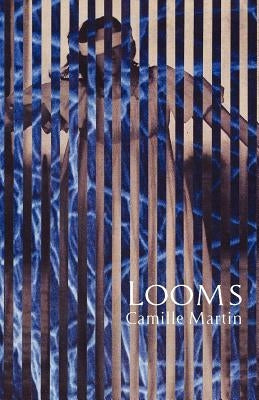 Looms by Martin, Camille