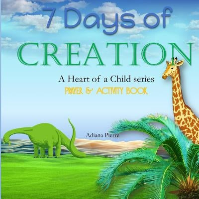 7 Days of Creation by Pierre, Adiana