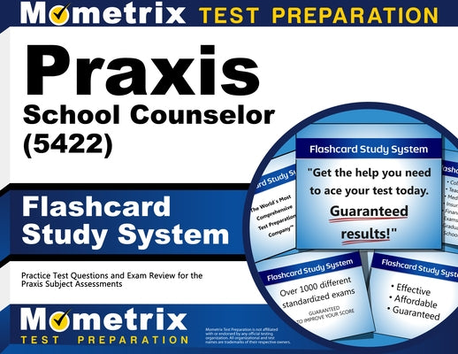 PRAXIS School Counselor (5422) Flashcard Study System: Practice Test Questions and Exam Review for the PRAXIS Subject Assessments by Mometrix