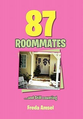 87 Roommates....and Still Counting by Amsel, Freda