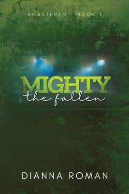 Mighty The Fallen by Roman, Dianna