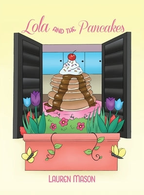 Lola and the Pancakes by Mason, Lauren