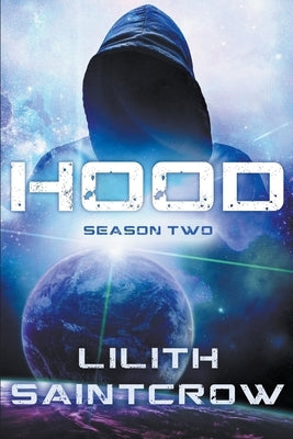 Hood: Season Two by Saintcrow, Lilith