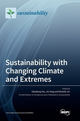 Sustainability with Changing Climate and Extremes by Yan, Xiaodong