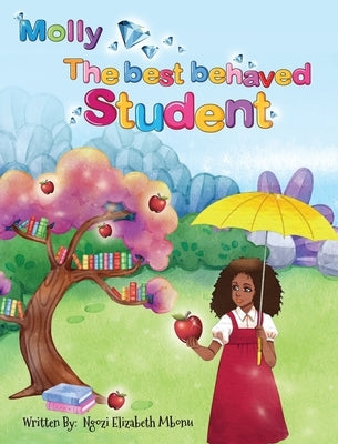 Molly the best behaved Student by Mbonu, Ngozi Elizabeth