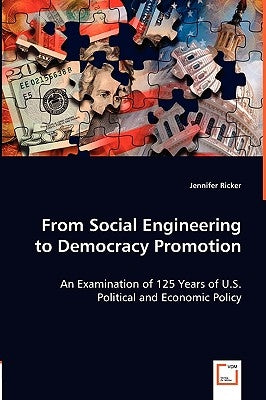 From Social Engineering to Democracy Promotion by Ricker, Jennifer