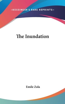 The Inundation by Zola, Emile