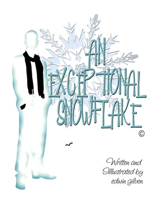 An Exceptional SnowFlake by Gilven, Edwin