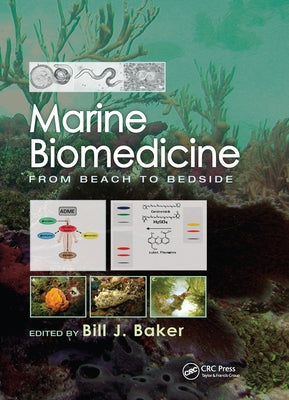 Marine Biomedicine: From Beach to Bedside by Baker, Bill J.