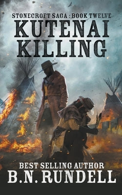 Kutenai Killing by Rundell, B. N.