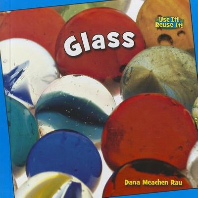 Glass by Rau, Dana Meachen