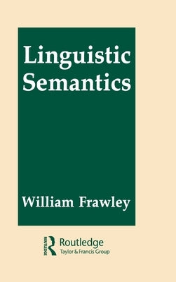 Linguistic Semantics by Frawley, William