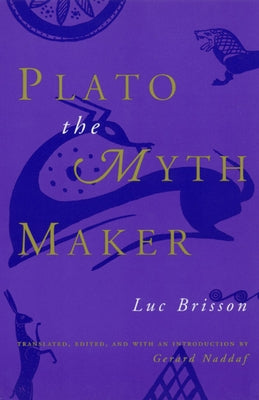Plato the Myth Maker by Brisson, Luc