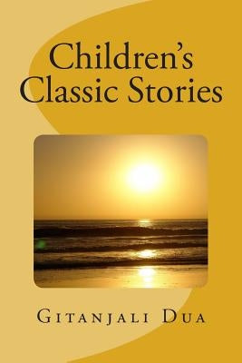 Children's Classic Stories by Dua, Gitanjali