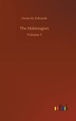 The Mabinogion by Edwards, Owen M.