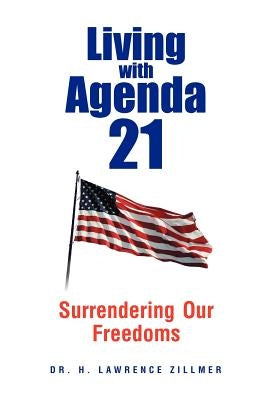 Living with Agenda 21 by Zillmer, H. Lawrence