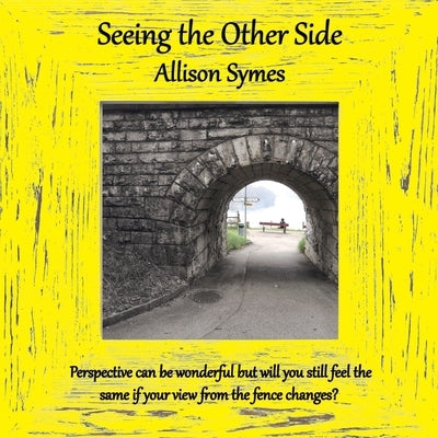 Seeing the Other Side by Symes, Allison