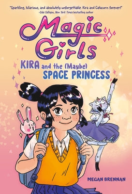 Kira and the (Maybe) Space Princess: (A Graphic Novel) by Brennan, Megan