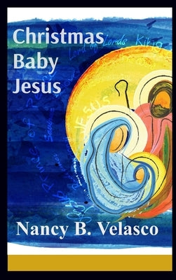 Christmas Baby Jesus by Velasco, Nancy B.