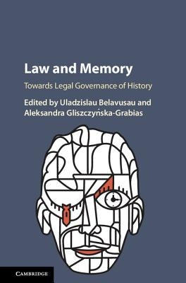 Law and Memory by Belavusau, Uladzislau