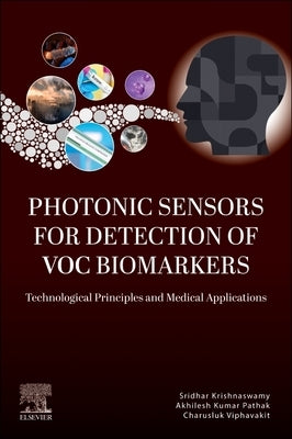 Photonic Sensors for Detection of Voc Biomarkers: Technological Principles and Medical Applications by Krishnaswamy, Sridhar