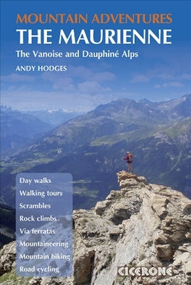 Mountain Adventures in the Maurienne by Hodges, Andy